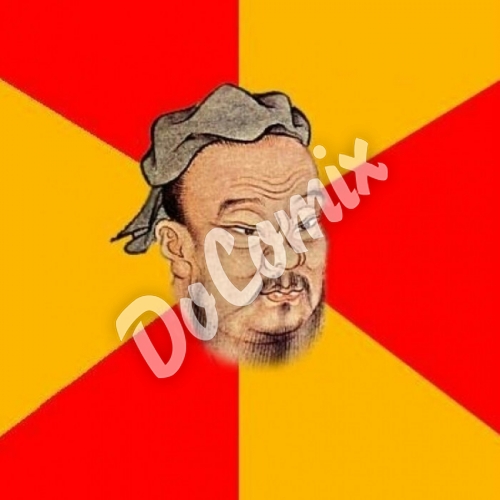 Confucius says